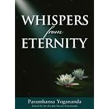 Whispers from Eternityby Paramhansa Yogananda
