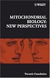 Mitochondrial Biology: New Perspectives (Novartis Foundation Symposia)
