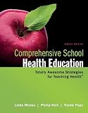 Comprehensive School Health Education [Paperback] [2012] 8 Ed. Linda Meeks, Philip Heit, Randy Page
