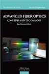 Advanced Fiber Optics: Concepts and T...