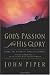 God's Passion for His Glory: Living the Vision of Jonathan Edwards (With the Complete Text of The End for Which God Created the World)