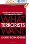 What Terrorists Want: Understanding the Enemy, Containing the Threat