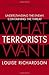 What Terrorists Want: Understanding the Enemy, Containing the Threat