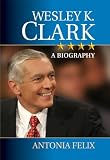 Wesley K. Clark: A Biography
