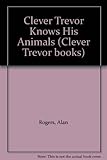 Clever Trevor knows his animals