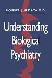 Understanding Biological Psychiatry