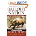 Bailout Nation, with New Post-Crisis Update: How Greed and Easy Money Corrupted Wall Street and Shook the World Economy
