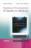 Statistical Development of Quality in Medicine (Statistics in Practice)