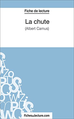 La chute: Analyse complète de l'oeuvre (French Edition)
