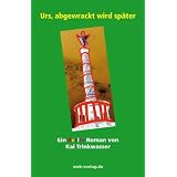 Urs, abgewrackt wird sp�tervon "Kai Trinkwasser"