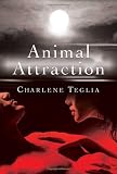Click here to read the review of Animal Attraction by Charlene Teglia