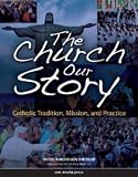 The Church, Our Story [Paperback] [2005] 2nd Ed. Patricia Morrison Driedger, Cardinal Avery Dulles S.J.