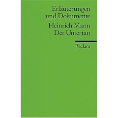Erl�uterungen und Dokumente zu Heinrich Mann: Der Untertan