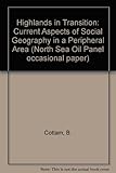 The Highlands in transition : current aspects of social geography in a peripheral area