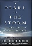 A Pearl in the Storm: How I Found My Heart in the Middle of the Ocean