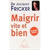 Maigrir vite et bien