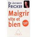 Maigrir vite et bien