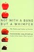 Not With a Bang But a Whimper: The Politics and Culture of Decline