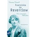 Franziska zu Reventlow. Die anmutige Rebellin: Biographie