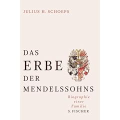 Das Erbe der Mendelssohns: Biographie einer Familie