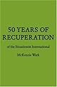 50 Years of Recuperation: The Situationist International 1957-2007