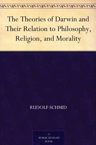 Textbook - The Theories of Darwin and Their Relation to Philosophy, Religion, and Morality