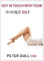 Get In Touch With Your Thinner Self
