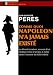 Comme quoi Napoléon n'a jamais existé. (French Edition)