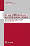 Structured object-oriented formal language and method : Third International Workshop, SOFL+MSVL 2013, Queenstown, New Zealand, October 29, 2013 : revised selected papers