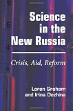 Science in the New Russia: Crisis, Aid, Reform