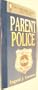 Parent Police: The United Nations Wants Your Children (The Huntington House Salt Series)