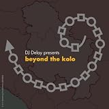 Various Artists DJ Delay Presents: Beyond The Kolo
