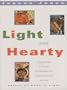 Light And Hearty: From Pad Thai to Cassoulet, Healthy Home-Style Recipes from Around the World