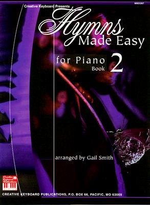 [(Hymns Made Easy for Piano Book 2 )] [Author: Gail Smith] [Mar-2003]