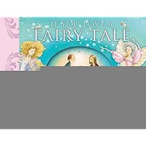 If You Love a Fairy Tale   [IF YOU LOVE A FAIRY TALE] [Hardcover]