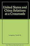 United States and China relations at a crossroads