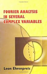 Fourier Analysis in Several Complex Variables (Dover Books on Mathematics)