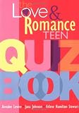 Love And Romance Teen Quiz Book