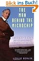 The Man Behind the Microchip: Robert Noyce and the Invention of Silicon Valley