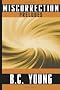 Miscorrection: Book 1 (Sunrise to Sundown)