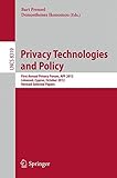 Privacy technologies and policy : first annual privacy forum, APF 2012, Limassol, Cyprus, October 10-11, 2012, revised selected papers