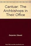 Cantuar : the Archbishops in their office