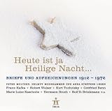 Heut ist ja Heilige Nacht ...: Briefe und Aufzeichnungen 1912-1972. Thalia Schauspieler lesen Geschichten zur Weihnachtszeit