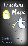 Tracking Magic (Max Killian Investigations)