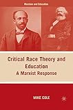 Critical race theory and education : a Marxist response