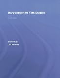 Introduction to Film Studies: Fourth Edition