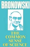 The common sense of science