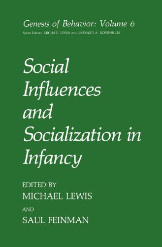 Social Influences and Socialization in Infancy (Genesis of Behavior)