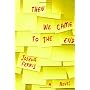 Then We Came to the End: A Novel by Joshua Ferris