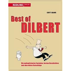 Best of Dilbert. Die wahnwitzigsten Episoden, besten Geschichten und skurrilsten Ratschl�ge